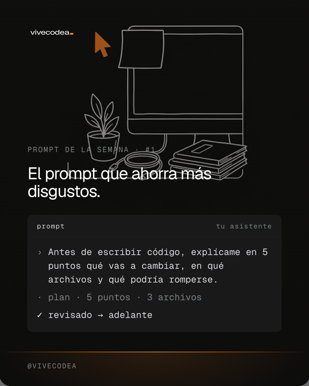 Prompt de la semana: el prompt que ahorra más disgustos.